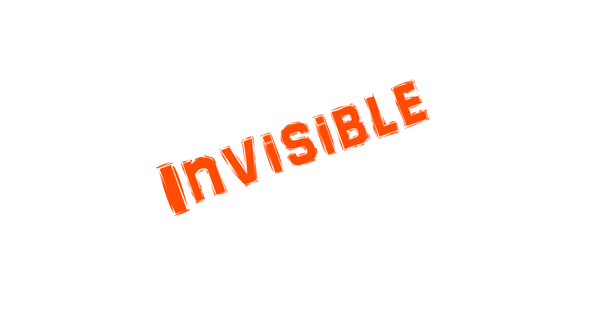 Invisible